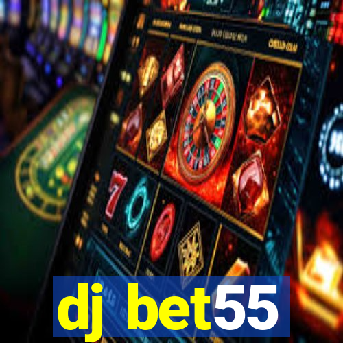 dj bet55